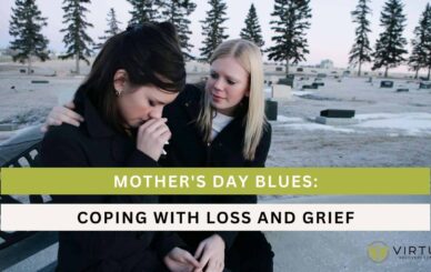 Addiction Treatment Centers | Drug & Alcohol Rehab | Vir Mothers Day Blues Coping with Loss and Grief