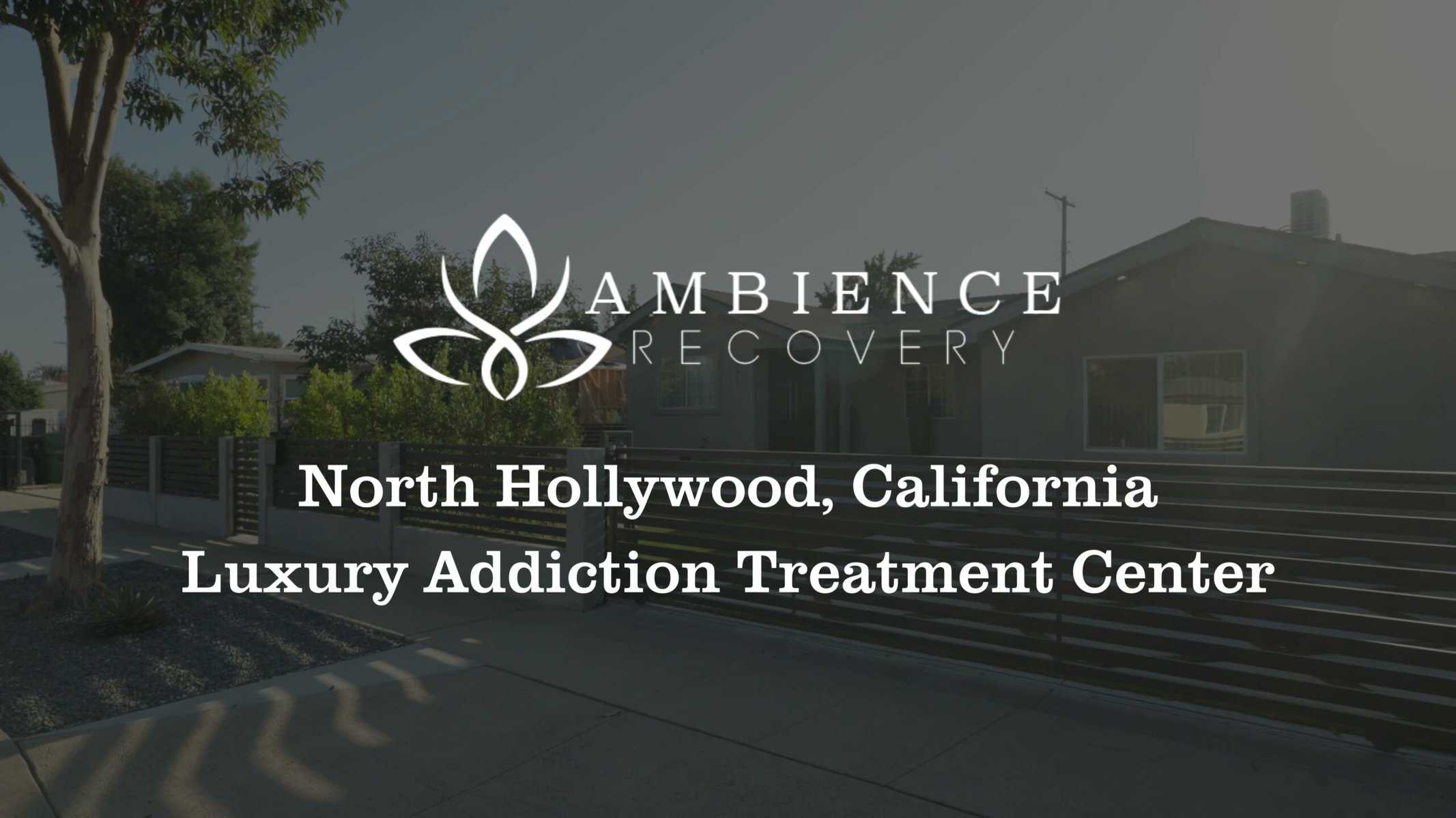  Ambience Recovery North Hollywood Addiction Treatment Center